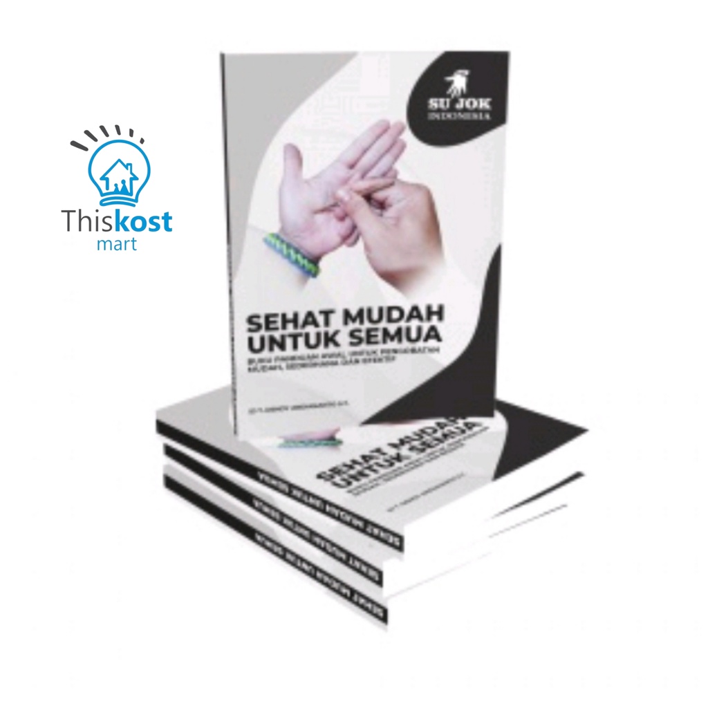 SUJOK ~ BUKU Sehat Mudah Untuk Semua ~ Buku Panduan Awal Untuk Pengobatan SUJOK ~ 100% Original