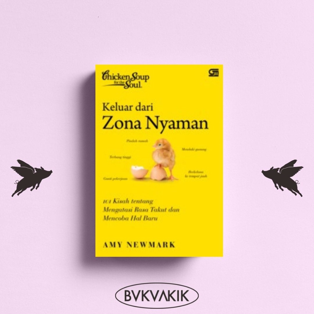 Chicken Soup for The Soul: Keluar dari Zona Nyaman - Amy Newmark