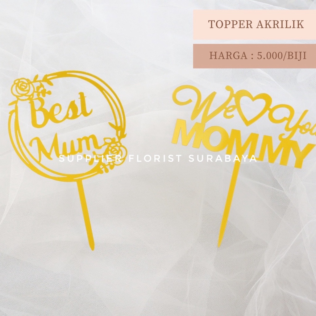 TOPPER EDISI MOM MUM MOTHER MAMA IBU BUNDA ULANG TAHUN HAPPY BIRTHDAY LOVE MOMMY BEST MUM