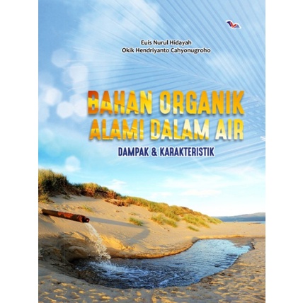 

BAHAN ORGANIK ALAMI DALAM AIR: DAMPAK DAN KARAKTERISTIK