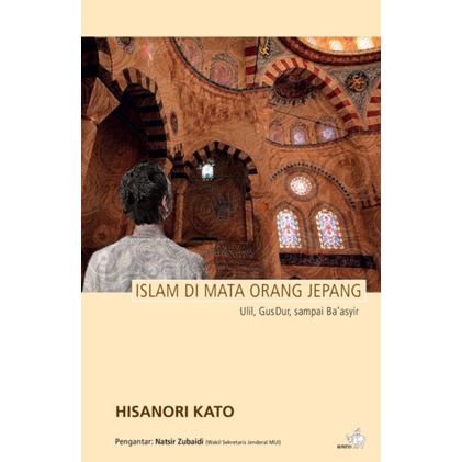 Islam Di Mata Orang Jepang-Ulil, Gusdur Sampai Ba'asyir Hisanori Kato