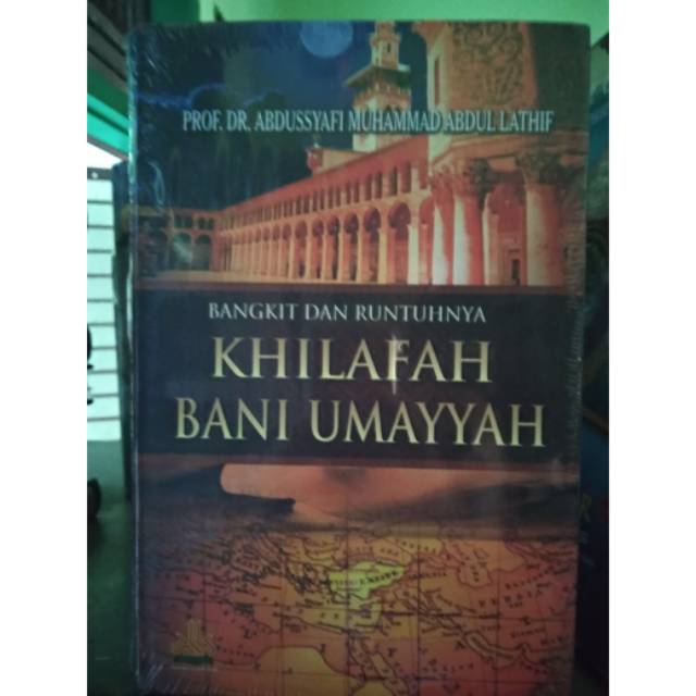 Bangkit dan Runtuhnya Khalifah Bani Umayyah