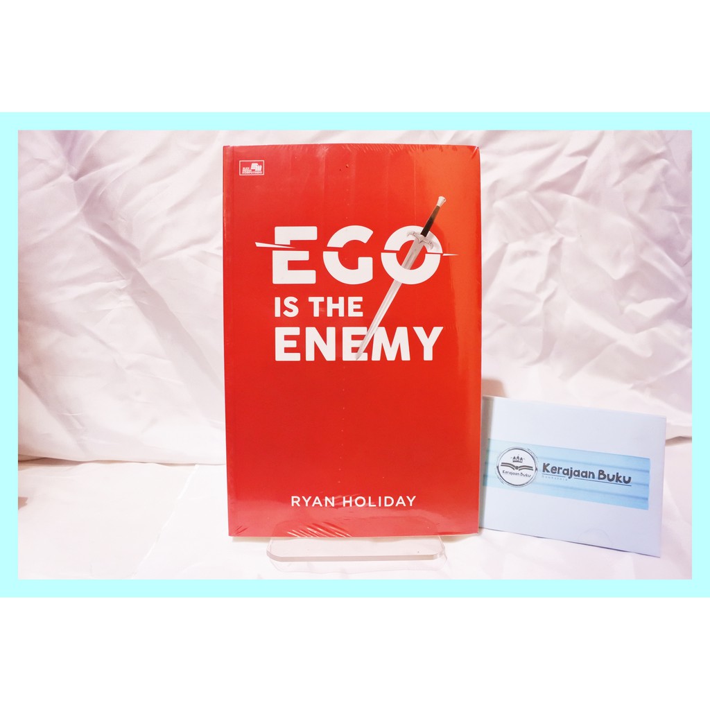 Ego Is The Enemy