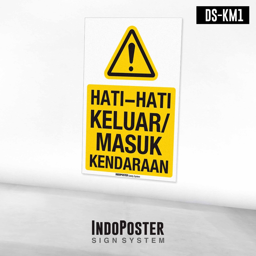 

Safety Sign Hati-hati Keluar Masuk Kendaraan