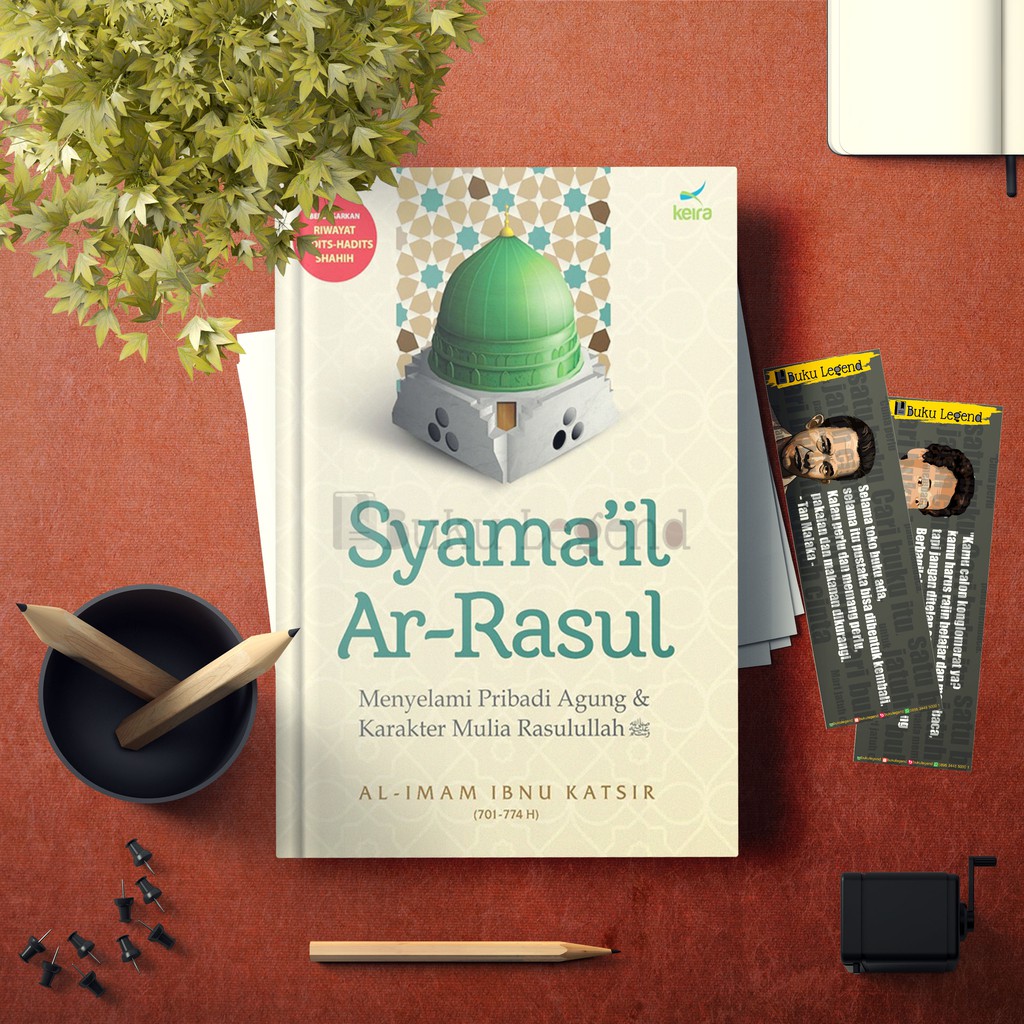 Syamail ar-Rasul Menyelami Pribadi Agung & Karakter Muliah Rasulullah