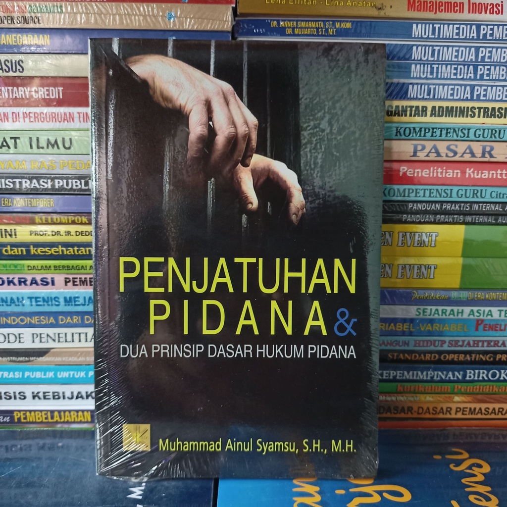 Jual Buku PENJATUHAN PIDANA DAN DUA PRINSIP DASAR HUKUM PIDANA ...