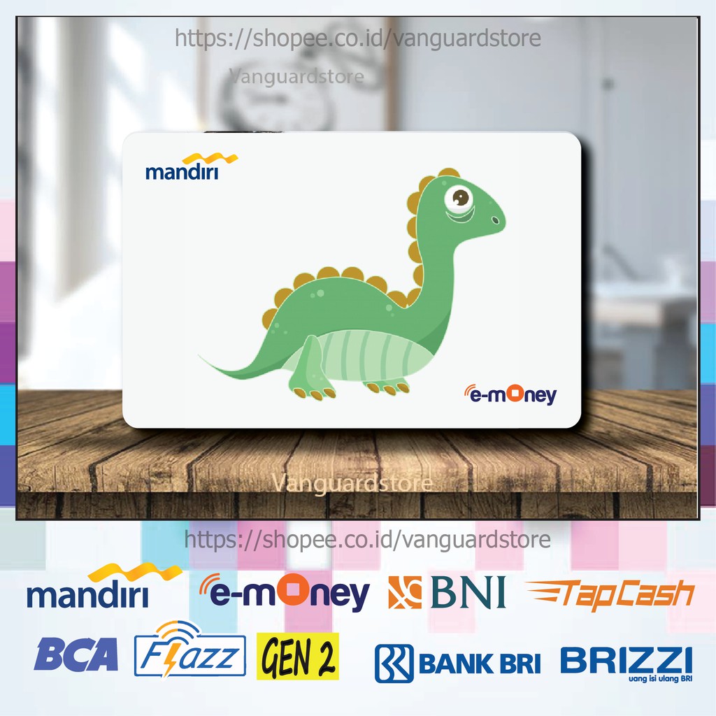 KARTU E MONEY E TOLL DINOSAURUS GEMES ANIME 8 EMONEY MANDIRI FLAZZ BCA BNI TAPCASH BRIZZI BRI