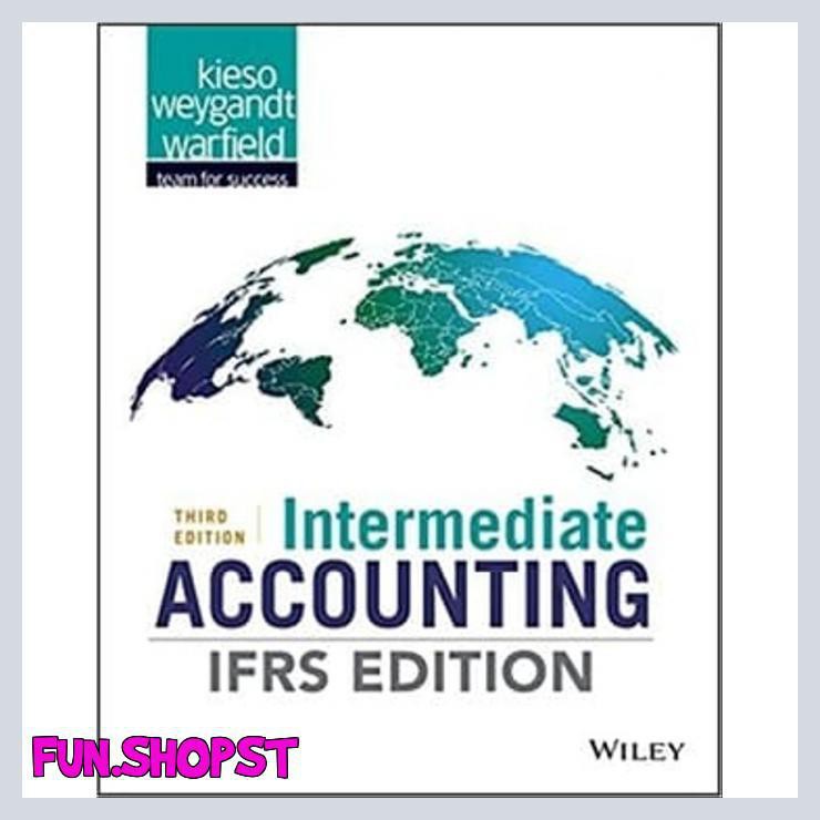 ORIGINAL INTERMEDIATE ACCOUNTING IFRS 3E - KIESO