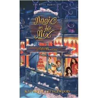 

Buku Novel Fantasi The Bliss Bakery#5:Magic In The Mix