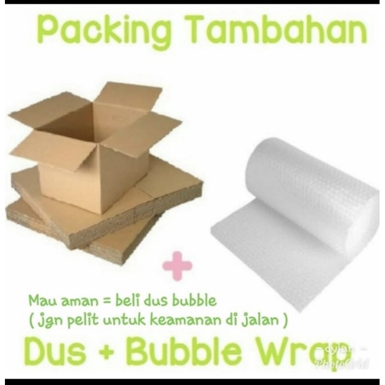 

tambahan bubble wrap dan dus untuk packing