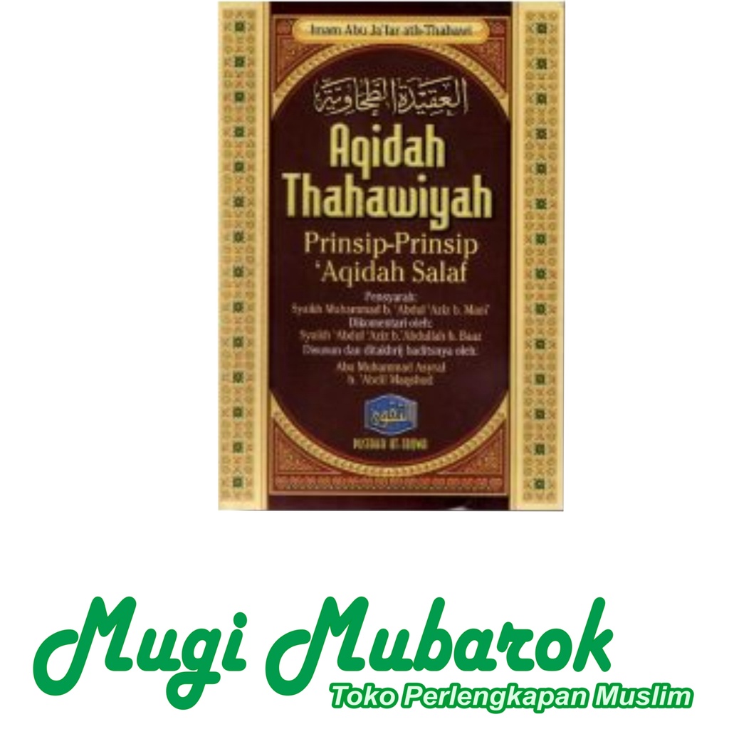 Aqidah  Thahawiyah Prinsip - Prinsip Aqidah Salaf