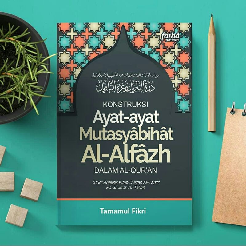 Jual Buku Konstruksi Ayat Ayat Mutasyabihat Al Alfazh Dalam Al Quran Shopee Indonesia 6156