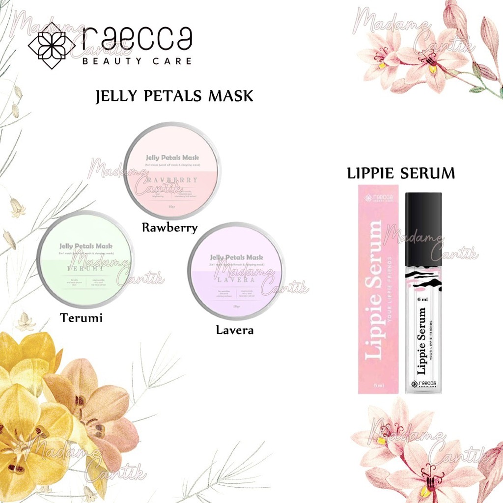 ✿ MADAME ✿ RAECCA LIPPIE SERUM / RAECCA JELLY PETALS MASK PELEMBAB BIBIR MASKER BPOM