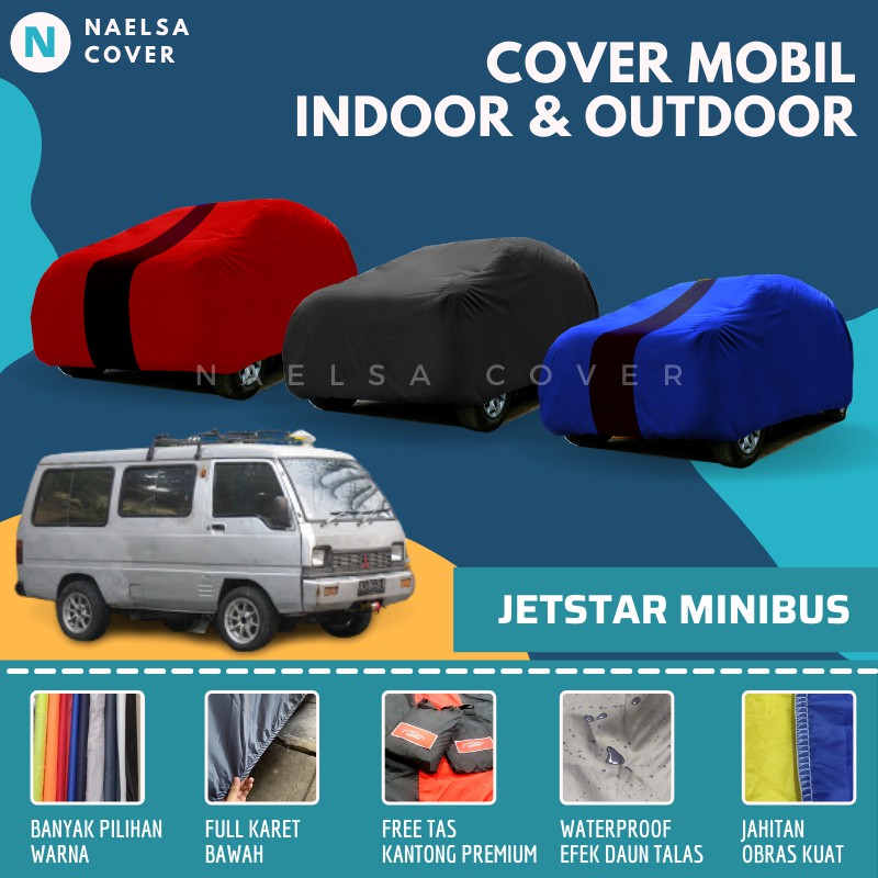 Body Cover Jetstar Minibus Jumbo Sarung Selimut Mantel Mobil Mitsubishi Jetstar Minibus Jumbo