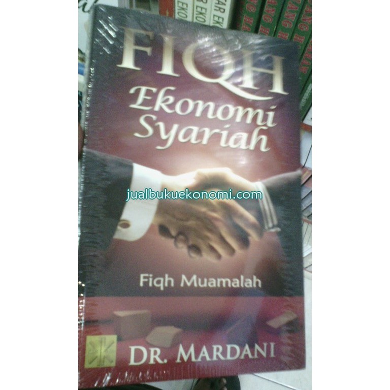 

Buku Fiqh Ekonomi Syariah - DR. Mardani - Buku Asli
