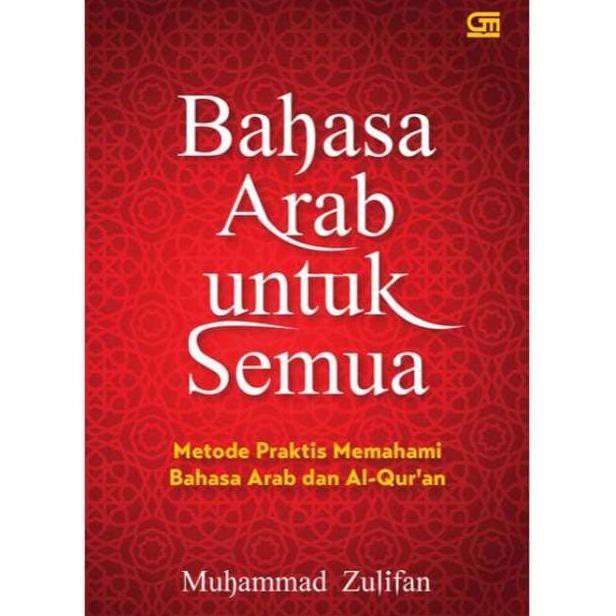 (TERLARIS) BUKU BAHASA ARAB UNTUK SEMUA OLEH MUHAMMAD ZULIFAN