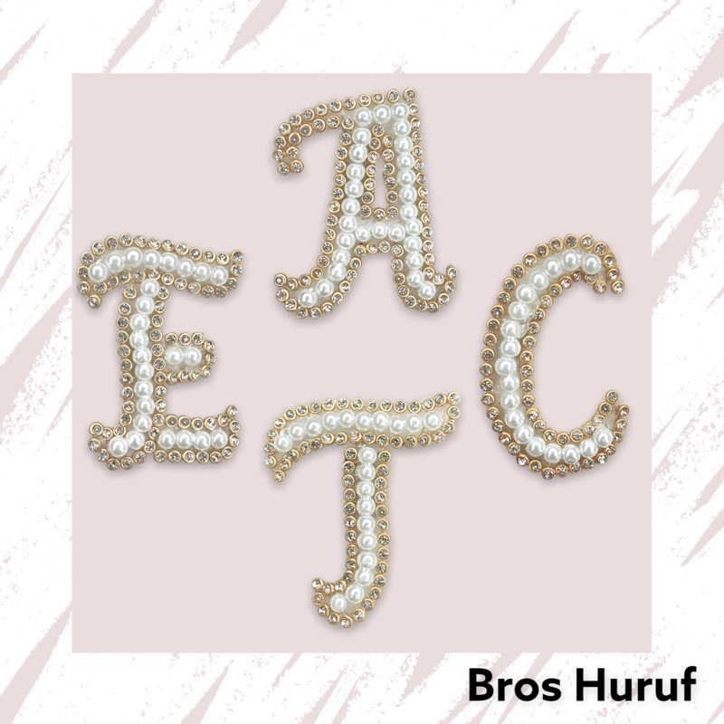 Bros Huruf / Bros Nama / Bros Mutiara / Bros Dada Hits / Bros Diamond / Bros Simple / Bros Dada Mura