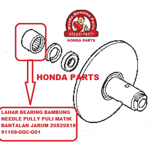 BANTALAN JARUM LAHAR BAMBU BEARING NEEDLE PULLY PULI POLI MATIK 20X29X18 91109-GGC-G01