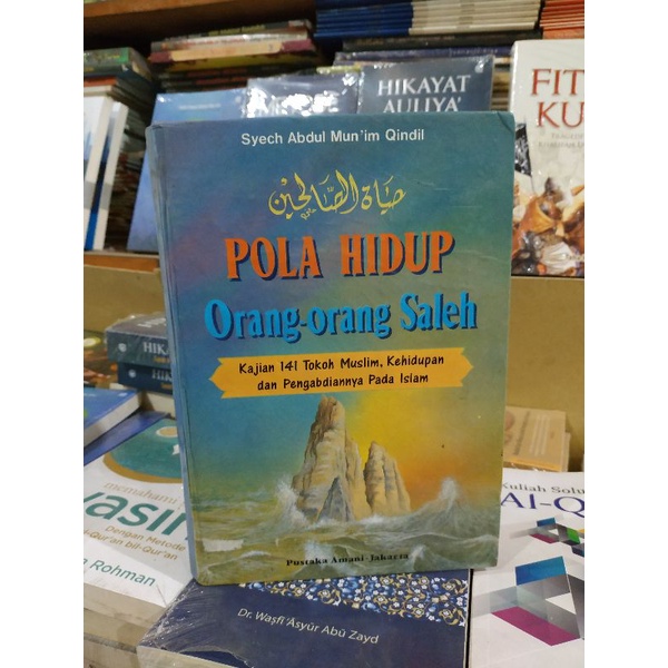 [Original] Pola Hidup Orang Orang Shaleh Kajian 141 Tokoh Muslim by Abdul Munim Qindil