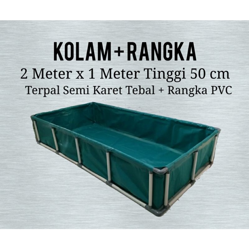 KOLAM LENGKAP DENGAN RANGKA 2X1X50 TERPAL SEMI KARET ORCHID