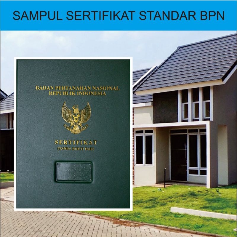 

SAMPUL SERTIFIKAT TANAH DAN BANGUNAN - STANDAR BPN