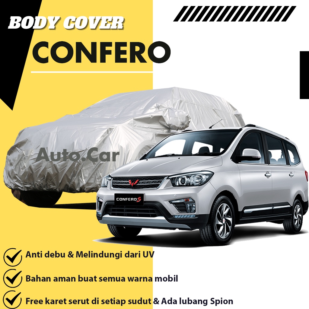 Body Cover Mobil Wuling Confero / Sarung Mobil Wuling / Mantel Mobil Confero / Selimut Mobil Confero/confero s/confero lama