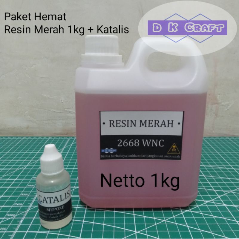 

Resin Merah + Katalis