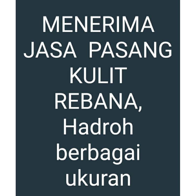 pemasangan kulit rebana berbagai ukuran,servis rebana Hadroh ,pasang kulit rebana