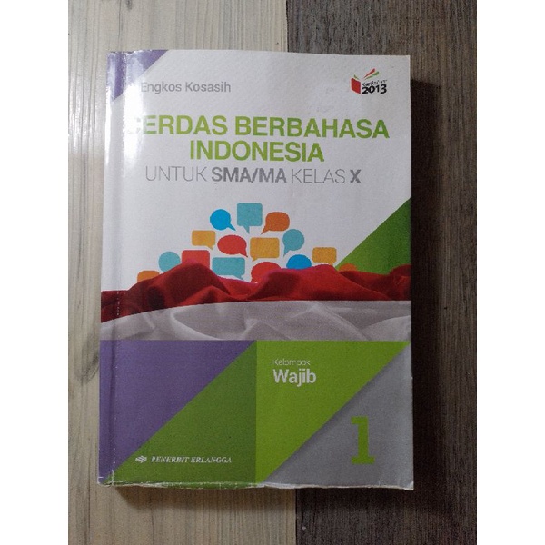

Cerdas Berbahasa Indonesia untuk SMA/MA Kelas 10 | Penerbit Erlangga