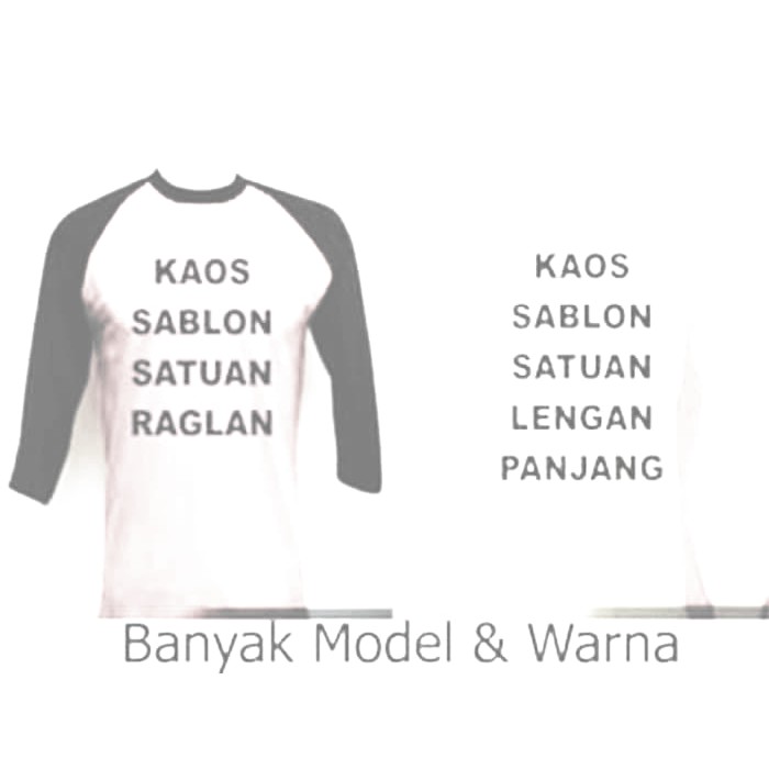 KAOS SABLON SATUAN RAGLAN & LENGAN PANJANG