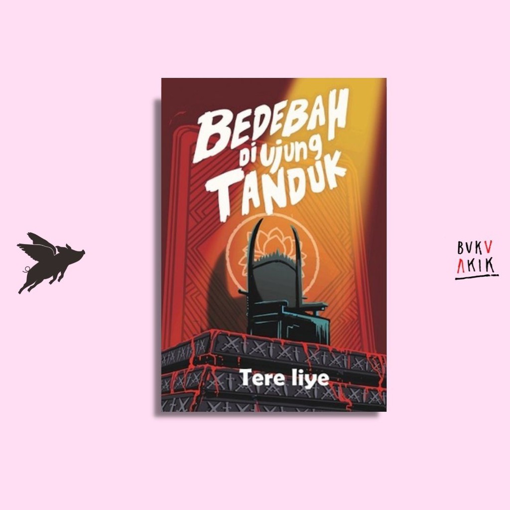 Bedebah Di Ujung Tanduk - Tere Liye