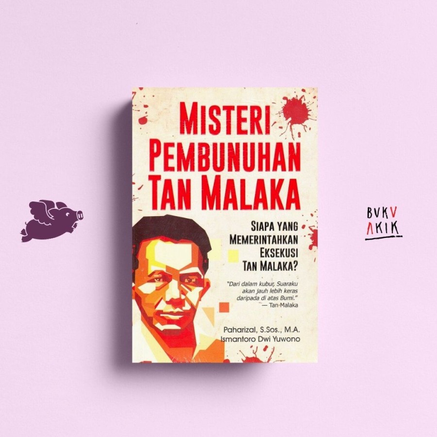 Misteri Kematian Tan Malaka - Paharizal, S.sos. , M.A.