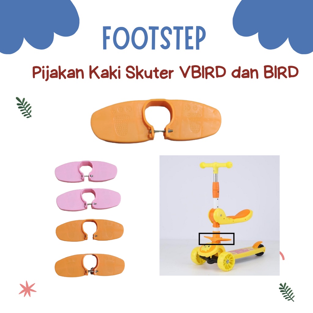 Footstep Tambahan Pijakan Kaki  Skuter Scooter Anak Vbird dan Bird