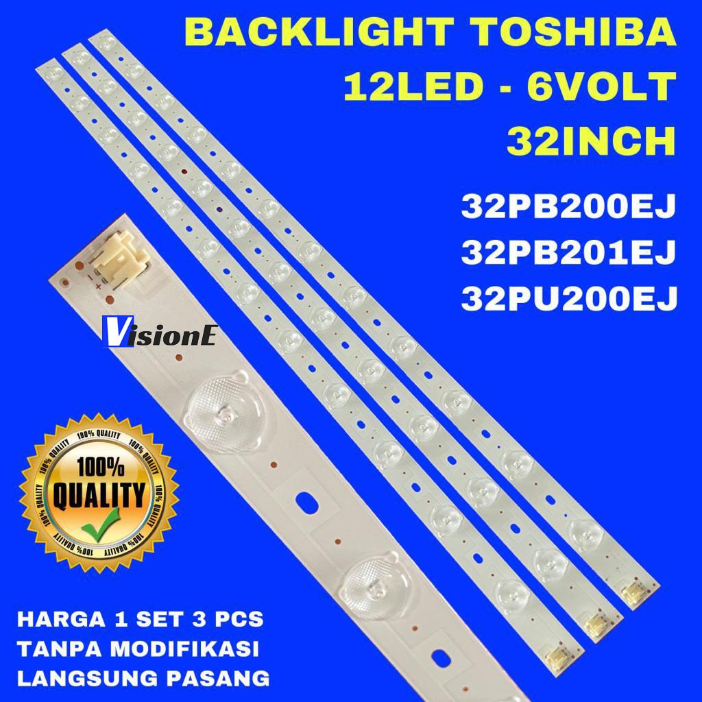 BACKLIGHT TV LED TOSHIBA 32 INCH 32PB200EJ 32PB201EJ 32PU200EJ 32PB200 32PB201 32PU200 LAMPU BL 32 IN