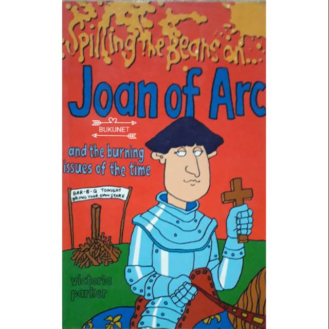 

Joan of Arch - Spilling the Beans on - Victoria Parker