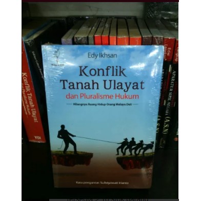 KONFLIK TANAH ULAYAT DAN PLURALISME HUKUM - EDY IKHSAN
