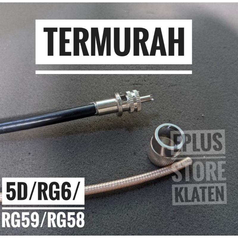 konektor rg59 dapat dipakai untuk kabel 5D dan rg58