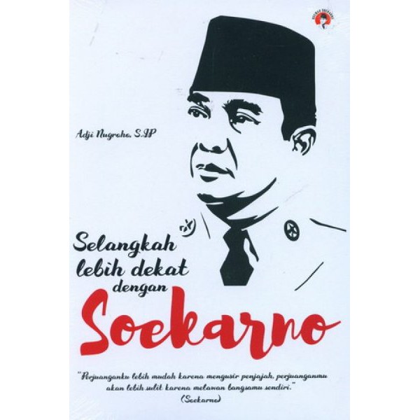 Buku Biografi Selangkah Lebih Dekat Dengan Soekarno Shopee Indonesia