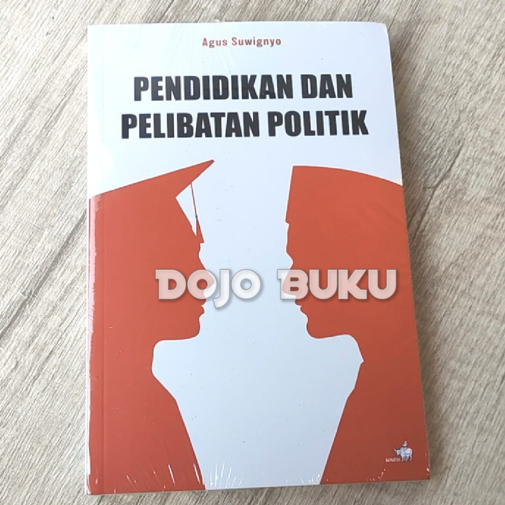 Pendidikan Dan Pelibatan Politik by Agus Suwignyo