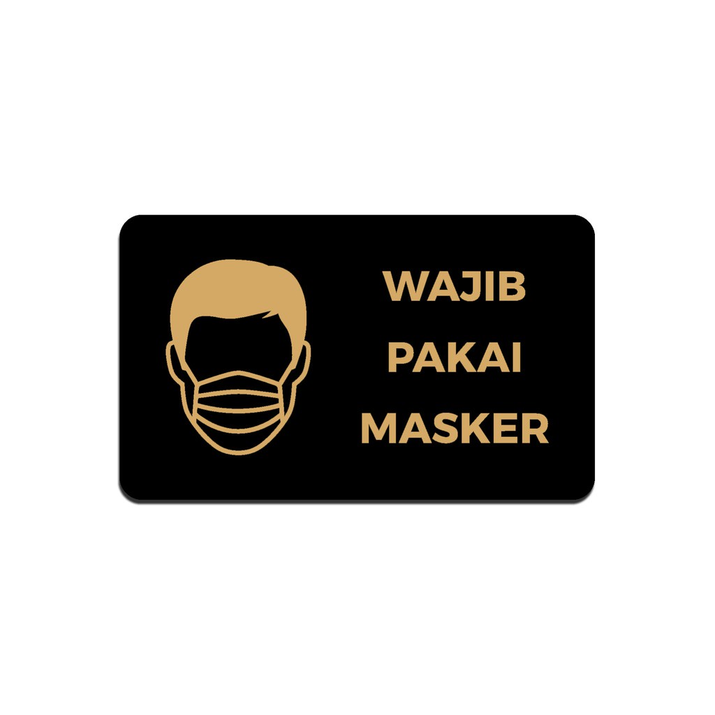 SIGN AKRILIK CAFE - WAJIB PAKAI MASKER EMAS/HITAM - Size 20x13.5cm
