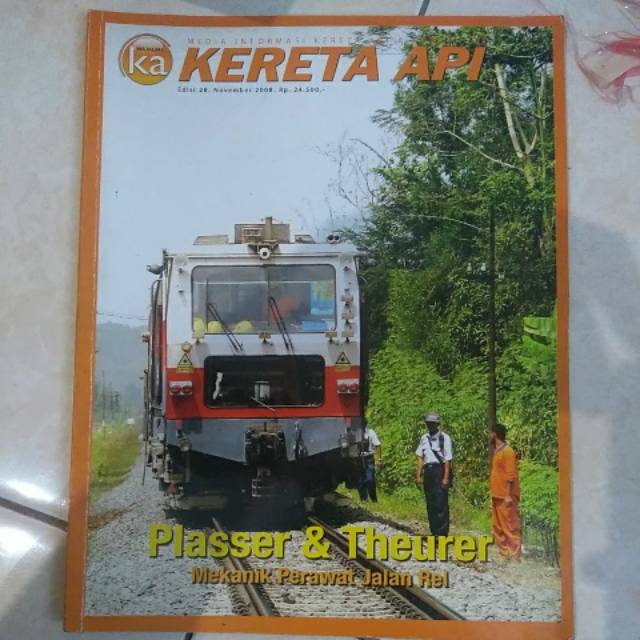 Majalah KA kereta api Edisi 28 November 2008, Plasser & Theureur Mekanik Perawat Jalan Rel