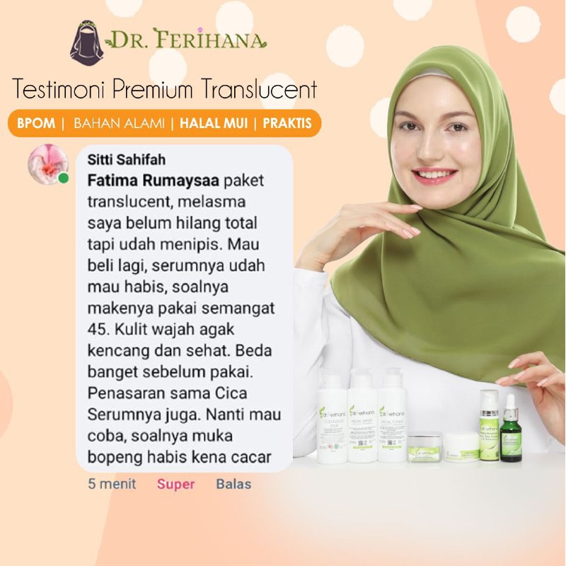 Paket Premium Translucent dr. Ferihana Cosmetics &amp; Skincare Merupakan Paket Pencerah untuk Mengatasi Kulit Kusam Keriput Kering Flek Melasma Anti Aging Alami Terbaik BPOM LPPOM HALAL MUI