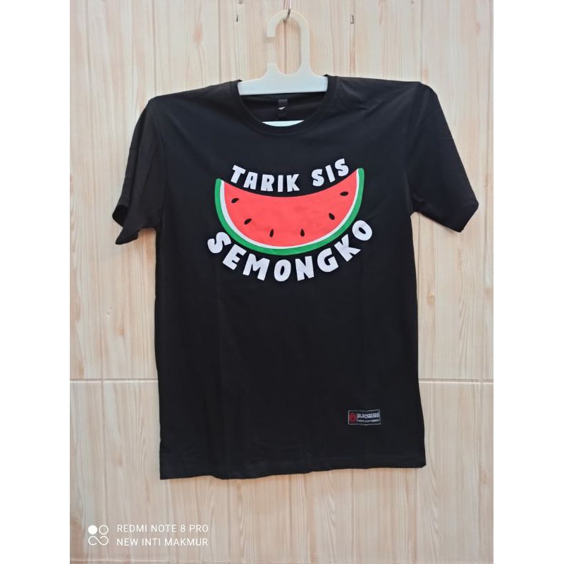 KAOS TSHIRT TARIK SIS SEMONGKO PREMIUM DISTRO KATA KATA UNIK VIRAL