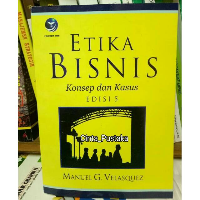 ETIKA BISNIS Edisi 5 by MANUEL G VALASQUES