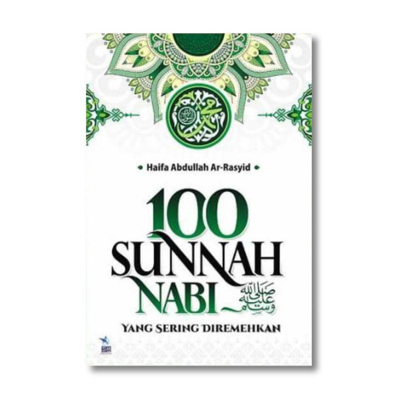 100 Sunnah Nabi Yang sering Diremehkan