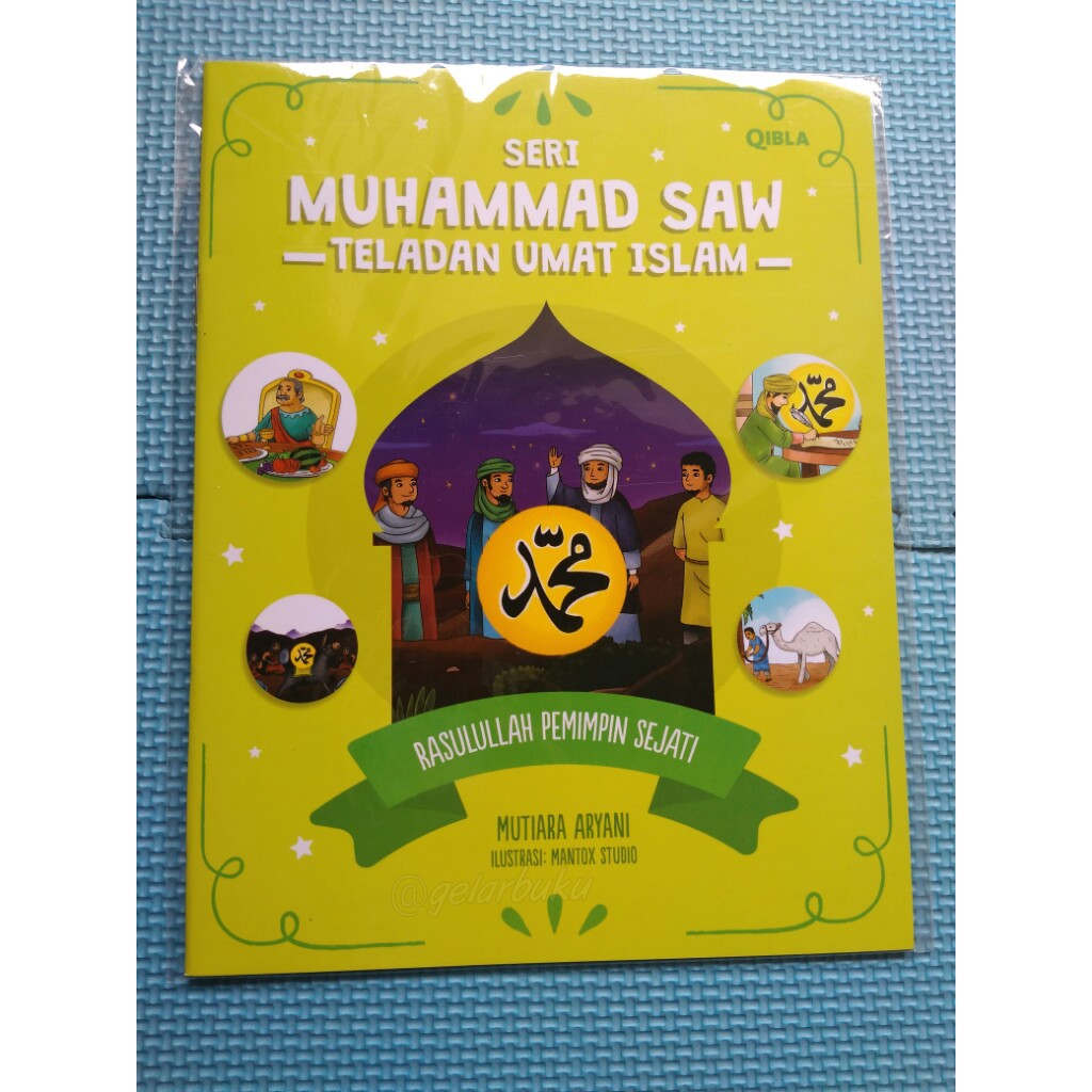 Seri Nabi Muhammad SAW - Rasulullah Pemimpin Sejati