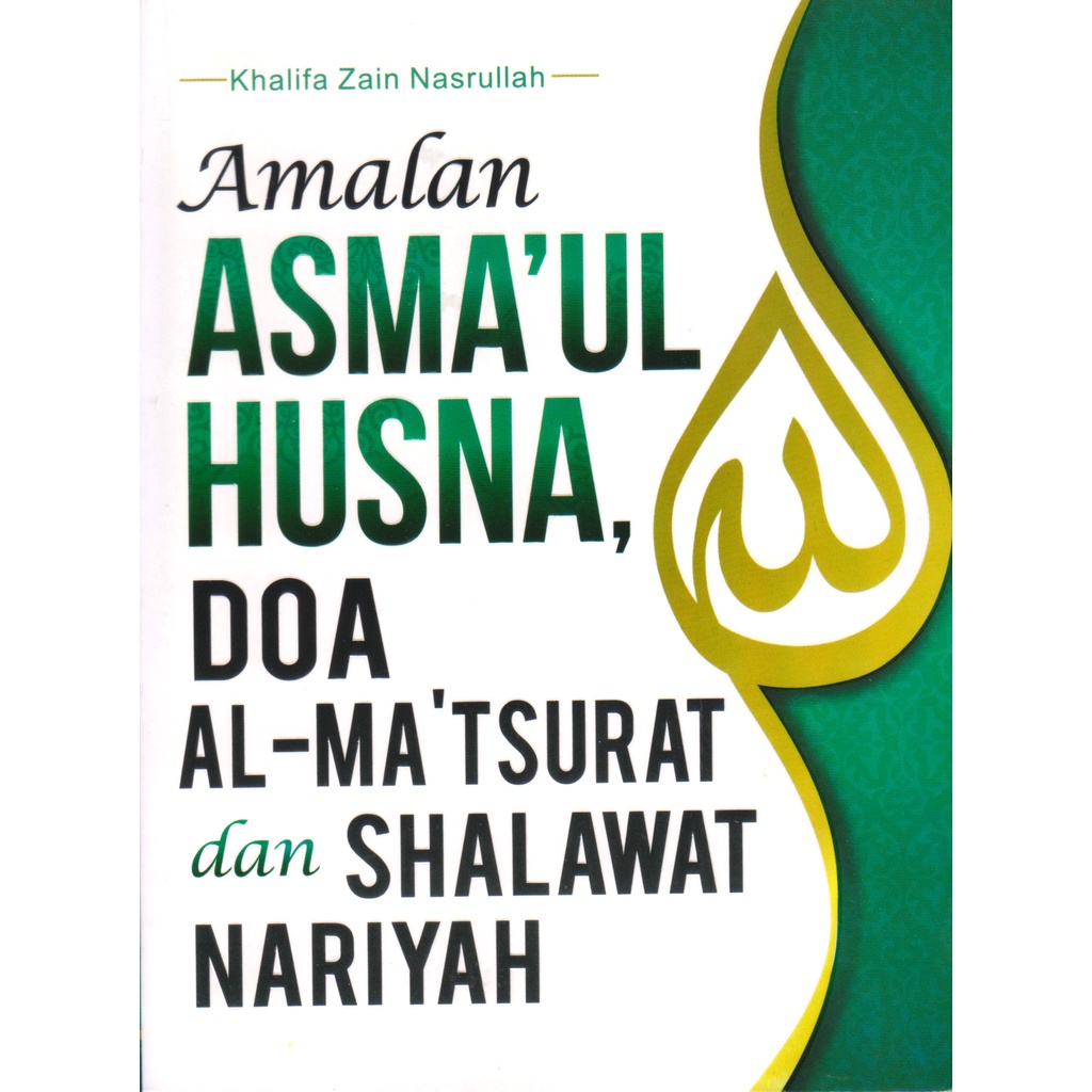 BUKU AMALAN ASMAUL HUSNA, DOA AL-MATSURAT DAN SHALAWAT NARIYAH