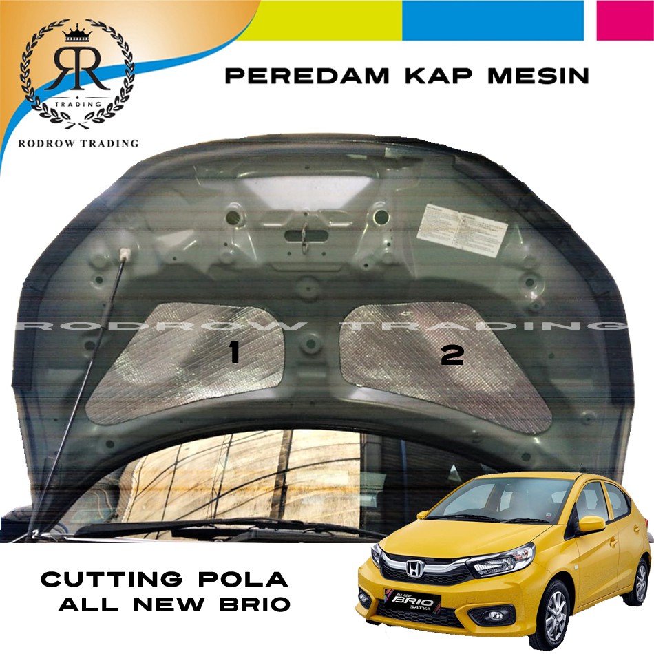 Peredam Kap Mesin Mobil  All New Honda Brio  Cutting Pola 