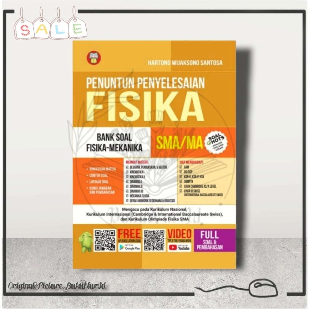 Buku Penuntun Penyelesaian FISIKA Bank Soal Fisika Mekanika SMA/MA Kelas X.XI.XII - Hartono Wijakson