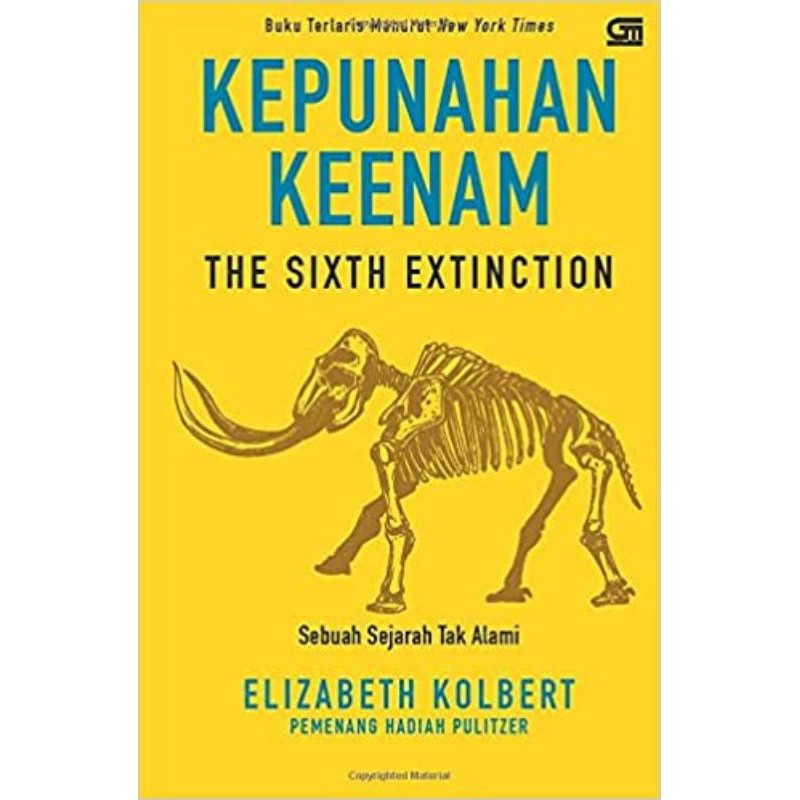 Kepunahan Keenam: Sebuah Sejarah Tak Alami
Elisabeth Kolbert

